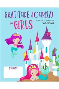 Gratitude Journal for Girls: Princess Mermaids Kids Soft Cover, Today I Am Grateful Daily Journaling Notebook for Children, Simple Writing Prompt & Drawing Pages 8x10" Diary Not