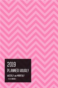 2019 Planner Hourly Weekly Monthly 6x9