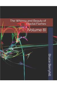 Whimsy and Beauty of Fractal Flames