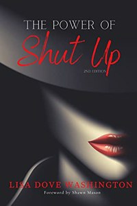 The Power of Shut Up