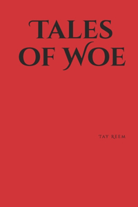 Tales of Woe