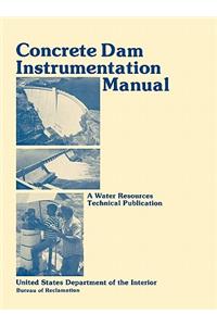 Concrete Dam Instrumentation Manual