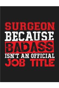 Surgeon Because Badass Isn't an Official Job Title