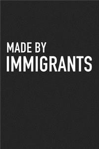 Made by Immigrants