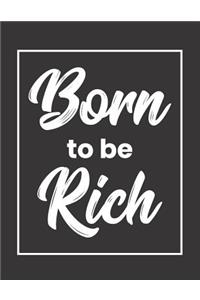 Born to Be Rich