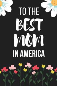 To the Best Mom in America
