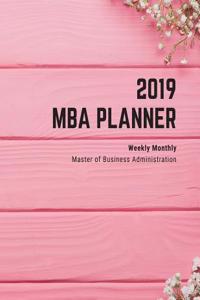 2019 MBA Planner Weekly Monthly Master of Business Administration: Full Year 12 Months January to December 2019 Management Manager Organizer Student Academic Agenda Schedule Calendar Notebook 8.5x11 Pink