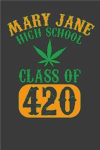 Mary Jane High - Class of 420