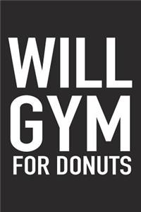 Will Gym for Donuts