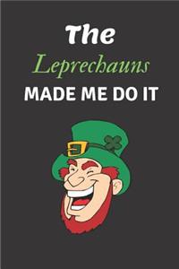 The Leprechauns Made Me Do It