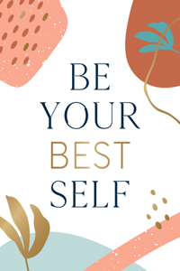 Be Your Best Self: Your Personal Pocket Cheerleader on the Road to Self-Improvement