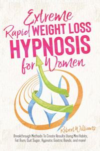 Extreme Rapid Weight Loss Hypnosis for Women