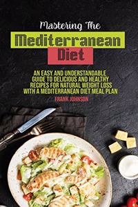 Mastering The Mediterranean Diet