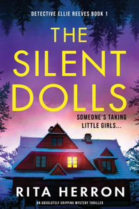 Silent Dolls: An absolutely gripping mystery thriller