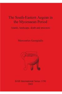 South-Eastern Aegean in the Mycenaean Period