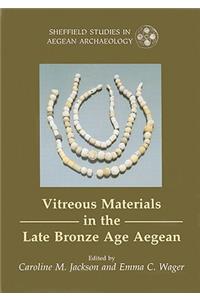 Vitreous Materials in the Late Bronze Age Aegean