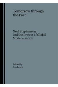 Tomorrow Through the Past: Neal Stephenson and the Project of Global Modernization