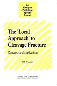 The 'Local Approach' to Cleavage Fracture