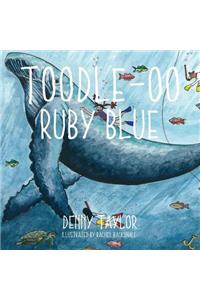 Toodle-oo Ruby Blue!