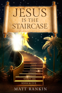 Jesus is the Staircase