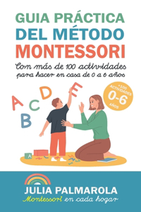 Guía práctica del Método Montessori