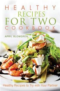 Healthy Recipes for Two Cookbook