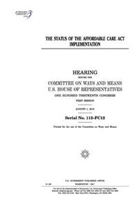 The status of the Affordable Care Act implementation
