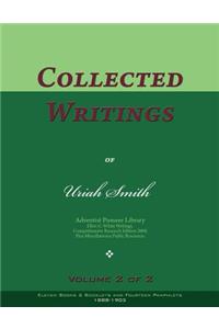 Collected Writings of Uriah Smith, Vol. 2 of 2