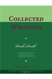 Collected Writings of Uriah Smith, Vol. 2 of 2