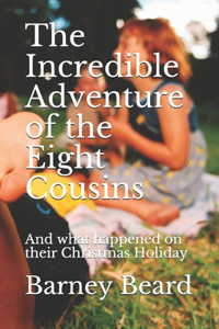 Incredible Adventure of the Eight Cousins