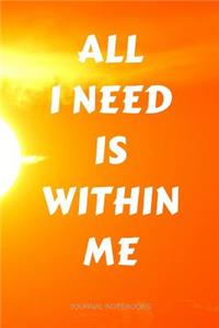 All I Need Is Within Me