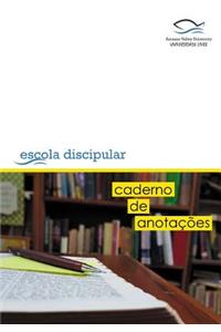 Amazon Valley University, Escola Discipular: Minhas Anotações