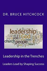 Leadership in the Trenches