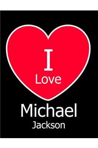 I Love Michael Jackson