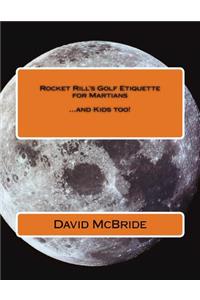Rocket Rill's Golf Etiquette for Martians