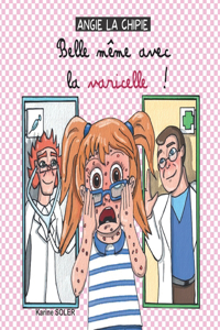 ANGIE LA CHIPIE Belle même avec la varicelle !