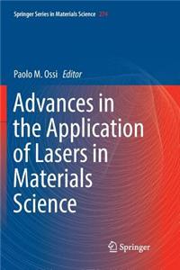 Advances in the Application of Lasers in Materials Science