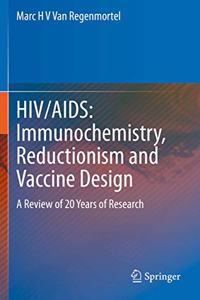 Hiv/Aids: Immunochemistry, Reductionism and Vaccine Design