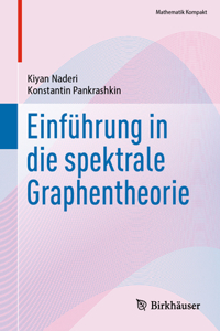 Einführung in Die Spektrale Graphentheorie