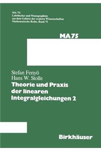 Theorie Und Praxis Der Linearen Integralgleichungen 2