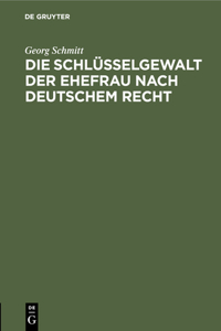 Die Schlüsselgewalt Der Ehefrau Nach Deutschem Recht