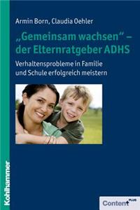 Gemeinsam Wachsen - Der Elternratgeber Adhs