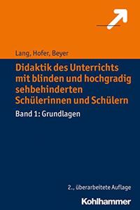 Didaktik Des Unterrichts Mit Blinden Und Hochgradig Sehbehinderten Schulerinnen Und Schulern