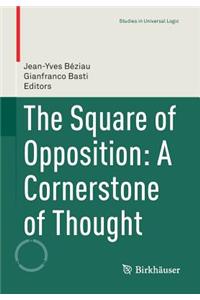 The Square of Opposition: A Cornerstone of Thought