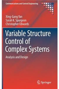 Variable Structure Control of Complex Systems