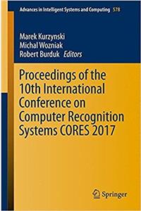 Proceedings of the 10th International Conference on Computer Recognition Systems Cores 2017