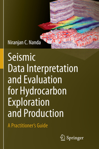 Seismic Data Interpretation and Evaluation for Hydrocarbon Exploration and Production