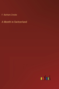 A Month in Switzerland
