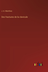 Des fractures de la clavicule