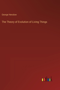 Theory of Evolution of Living Things